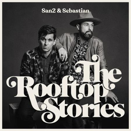 San2 & Sebastian - The Rooftop Stories (2020)