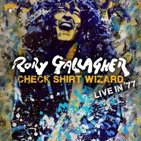 Rory Gallagher - Check Shirt Wizard (Live In '77) (2020)
