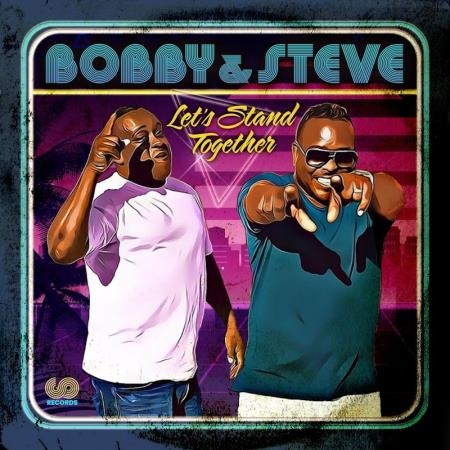 Bobby & Steve - Let's Stand Together (2020)