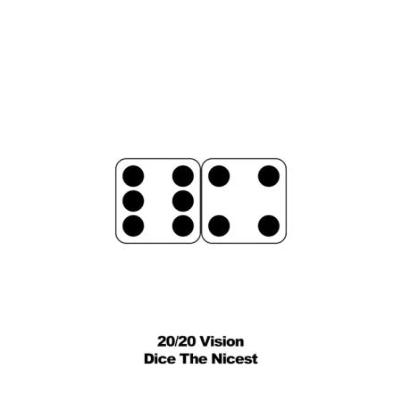 Dice the Nicest - 20/20 Vision (2020)