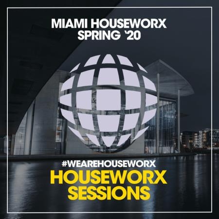 Miami Houseworx (Spring '20) (2020)