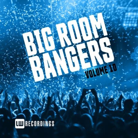 Big Room Bangers, Vol. 10 (2020)