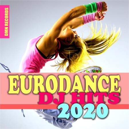 Eurodance DJ Hits 2020 (2020)