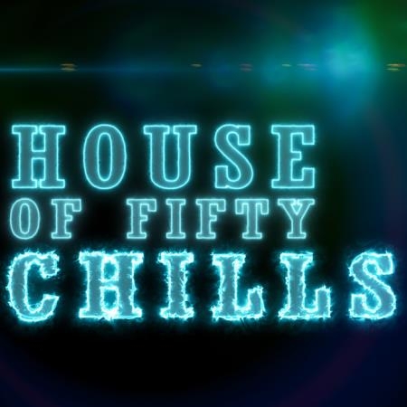 House Of Fifty Chills (2020)