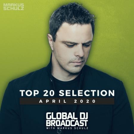 Markus Schulz - Global DJ Broadcast: Top 20 April 2020 (2020)