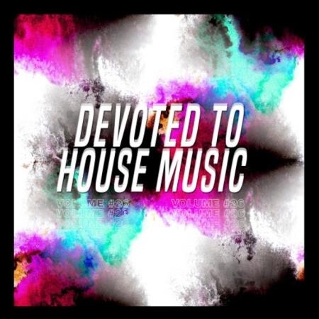 Devoted To House Music Vol 26 (2020)