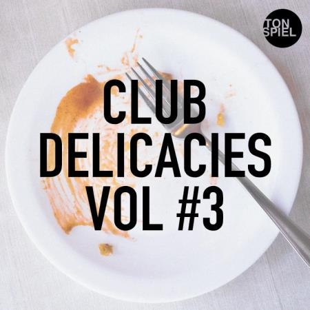 TONSPIEL - Club Delicacies, Vol. #3 (2020)