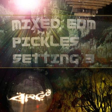 Argo74 - Mixed EDM Pickles Setting, Vol. 3 (2020)