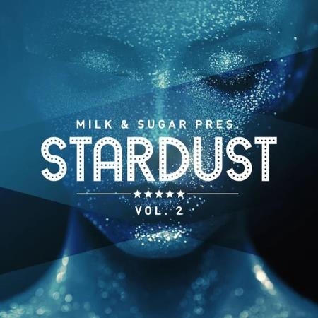 Milk & Sugar Pres. Stardust, Vol. 2 (2020)