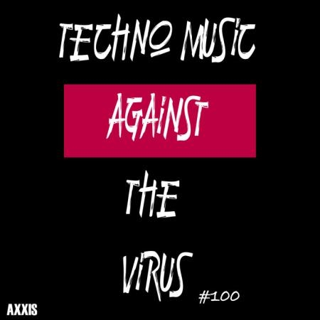 Techno Music Against The Virus #100 (2020)