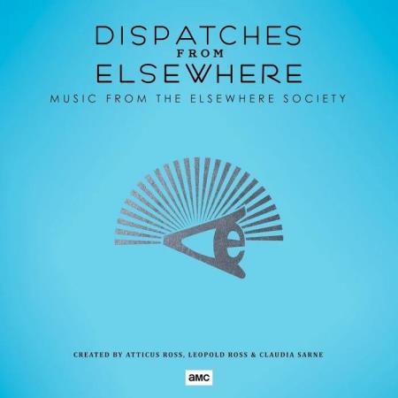 Atticus Ross - Dispatches from Elsewhere (Music from the Elsewhere Society) (2020)