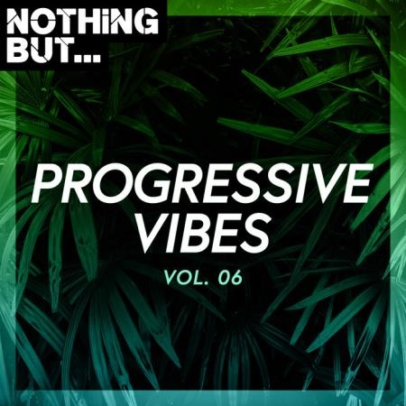 Nothing But... Progressive Vibes, Vol. 06 (2020)