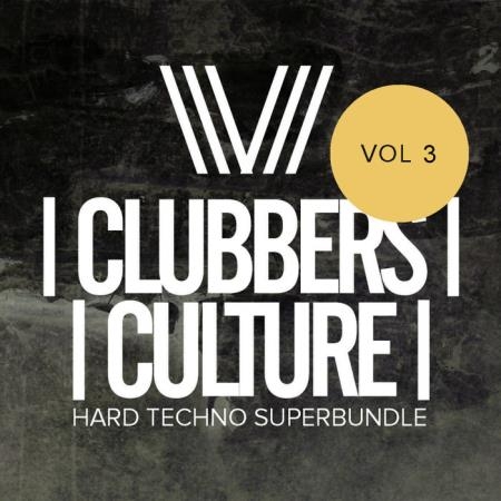 Clubbers Culture: Hard Techno Superbundle Vol 3 (2020)