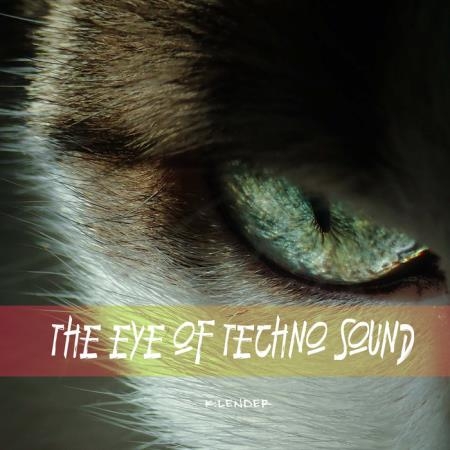 The Eye Of Techno Sound (2020)