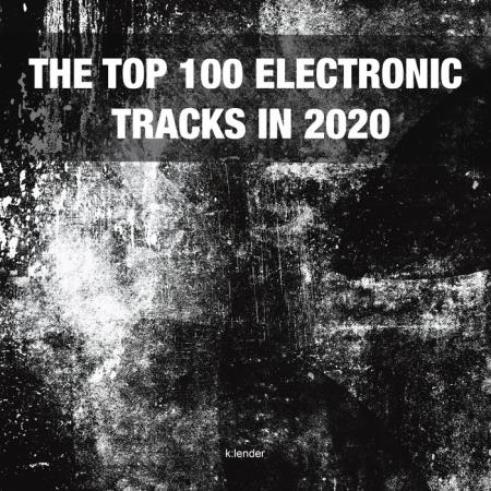 The Top 100 Electronic Tracks In 2020 (2020)