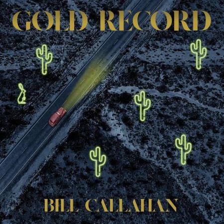 Bill Callahan - Gold Record (2020)