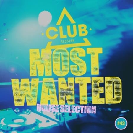 Most Wanted House Selection Vol 43 (2020)