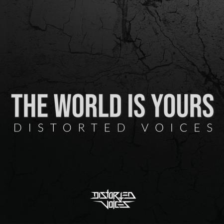 Distorted Voices - The World Is Yours (2020)
