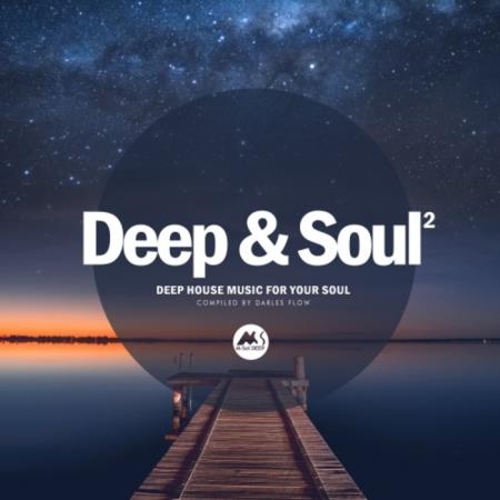 Deep & Soul Vol 2 (Deep House Music For Your Soul) (2020)