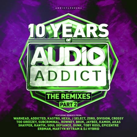 10 Years Of Audio Addict Records - The Remixes Part 2 (2020)