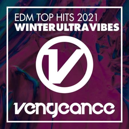 EDM Top Hits 2021 - Winter Ultra Vibes (2020)