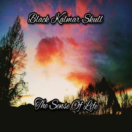 Black Kalmar Skull - The Sense of Life (2020)