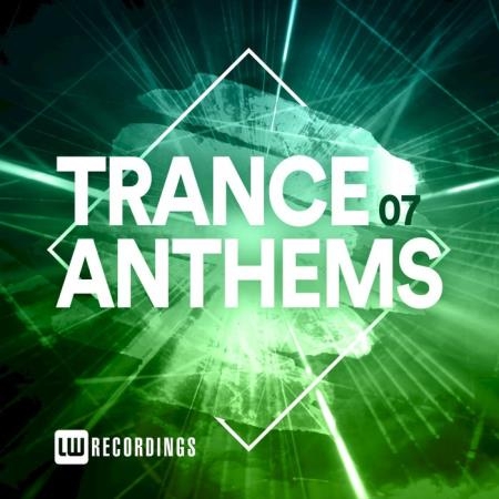 LW Recordings - Trance Anthems, Vol. 07 (2020)