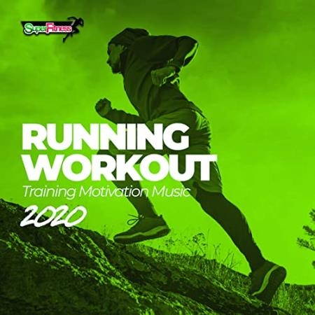 Running Workout: Training Motivation Music 2020 (2020) 