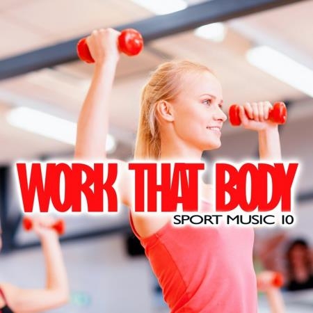 Work That Body Sport Music Vol 10 (2020)