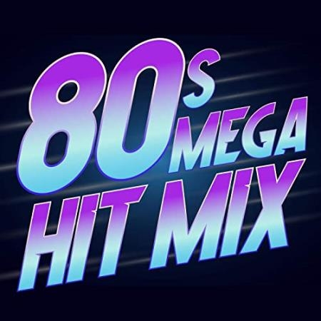 80s Mega Hit Mix (2020)