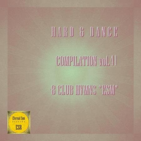 Hard & Dance Compilation Vol 41 (8 Club Hymns ESM) (2021)