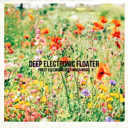 Good Vibes Only - Deep Electronic Floater (2020)