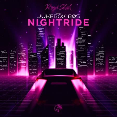 Roger Shah pres Jukebox 80s - Nightride (2021)