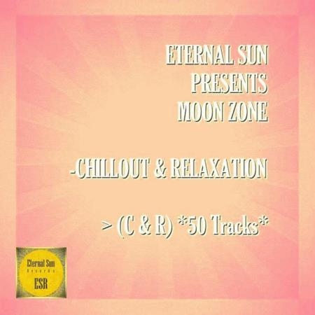 Eternal Sun Pres.: Moon Zone - Chillout & Relaxation (C & R) (50 Tracks) (2021)