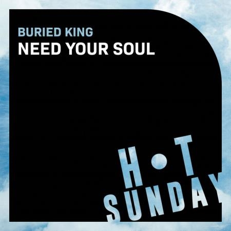 Buried King - Need Your Soul (2021)
