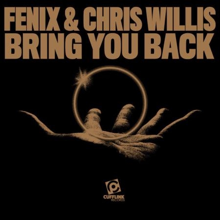 Fenix & Chris Willis - Bring You Back (2021)