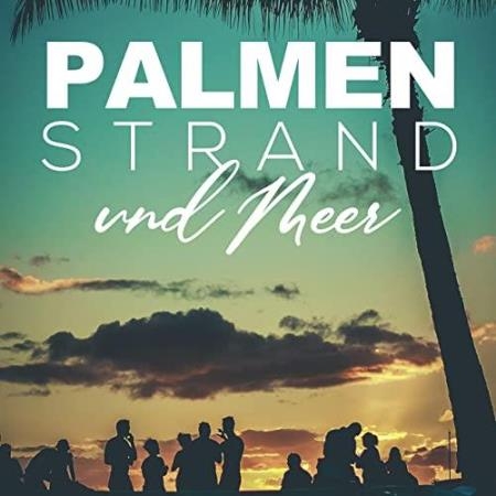 Palmen, Strand und Meer (2021)