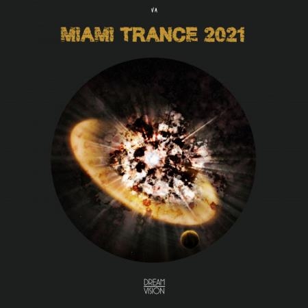 Dream Vision - Miami Trance 2021 (2021)