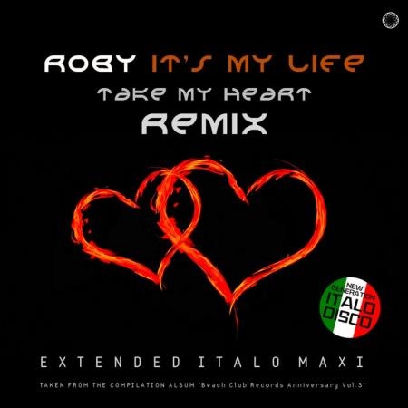 Roby - It's My Life / Take My Heart (Remix) (2021)