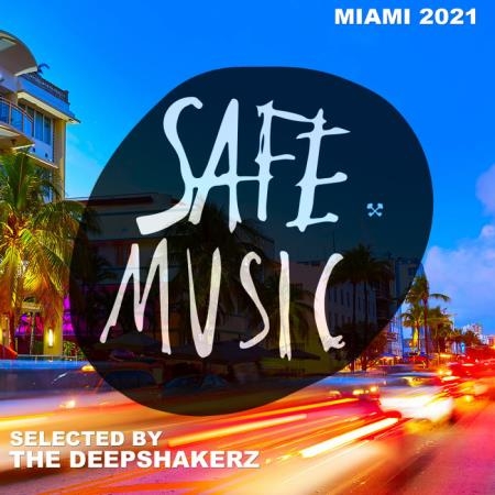 Safe Miami 2021 (Selected By The Deepshakerz) (2021)