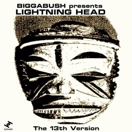 Biggabush presents Lightning Head - The 13th Version (2021)