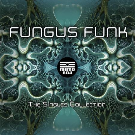 Fungus Funk - The Singles Collection (2021)