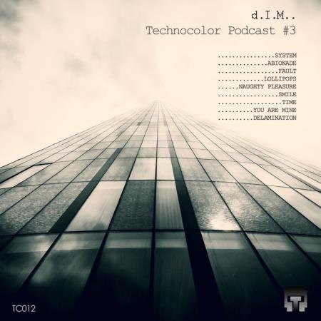 D.I.M. - Technocolor Podcast 3 (2021)