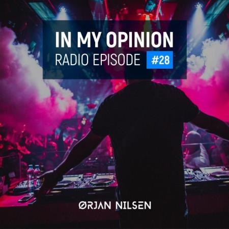Orjan Nilsen - In My Opinion Radio 028 (2021-04-14)
