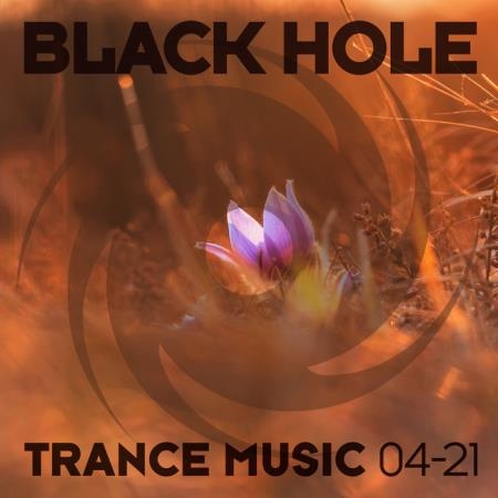 Black Hole: Black Hole Trance Music 04-21 (2021)