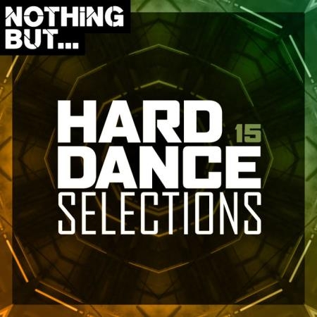 Nothing But... Hard Dance Selections Vol 15 (2021)