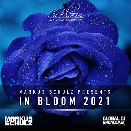 Markus Schulz - Global DJ Broadcast (2021-04-29) In Bloom (All-Vocal Trance Mix) Part 1