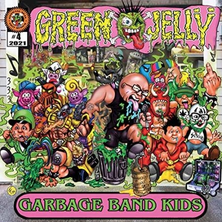 Green Jell- Garbage Band Kids (2021)