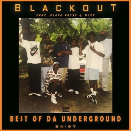 Blackout - Best Of Da Underground 94-97 (2021)