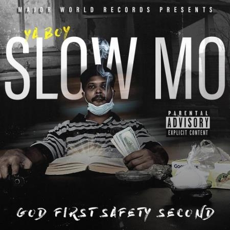 Ya Boy Slow Mo - God First Safety Second (2021)
